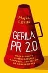 Gerila PR 2.0 kako da vodite efikasnu medijsku kampanju, a da pritom ne bankrotirate