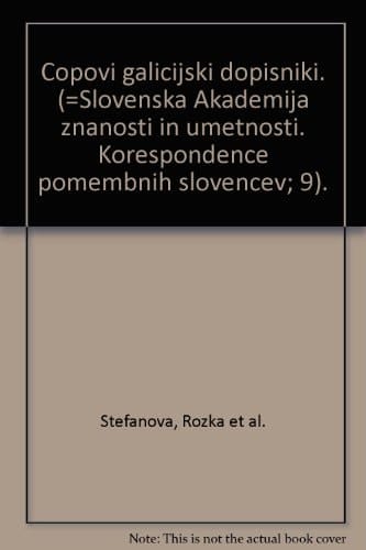 Čopovi galicijski dopisniki (Korespondence pomembnih Slovencev = Epistulae Slovenorum illustrium) (Slovene Edition)