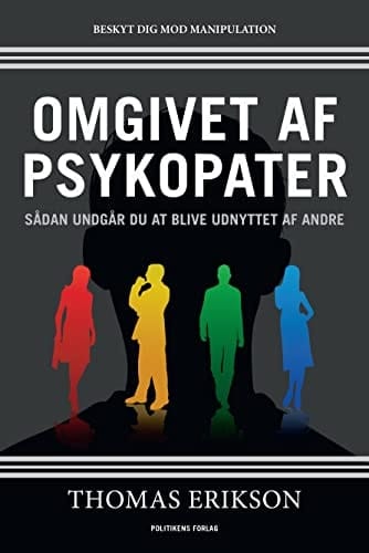 Omgivet af psykopater sådan undgår du at blive udnyttet af andre