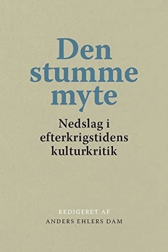 Den stumme myte nedslag i efterkrigstidens kulturkritik