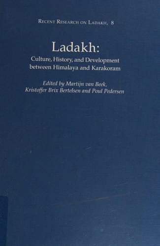 Ladakh: Culture, History and Development between Himalaya and Kakakoram (Recent Research on Ladakh)