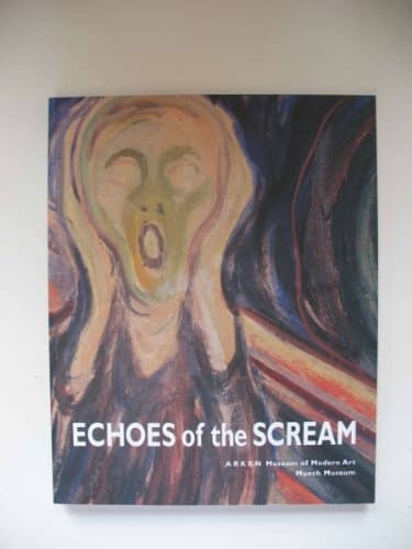 Echoes of the Scream Arken Museum of Modern Art, 3 Feb.-5 June 2001, Munch Museum, 17 June-30 Sept. 2001