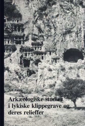 Arkæologiske studier i lykiske klippegrave og deres relieffer fra ca. 550-300 f.Kr sociale og religiøse aspekter