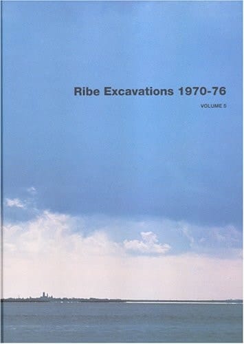 Ribe Excavations 1970-76 Volume 5
