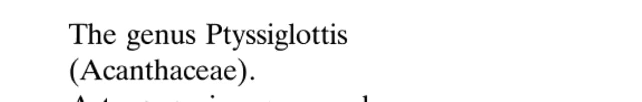 The Genus Ptyssiglottis (Acanthaceae) A Taxonomic Monograph
