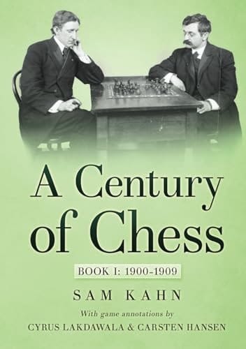 A Century of Chess: Book I: 1900-1909