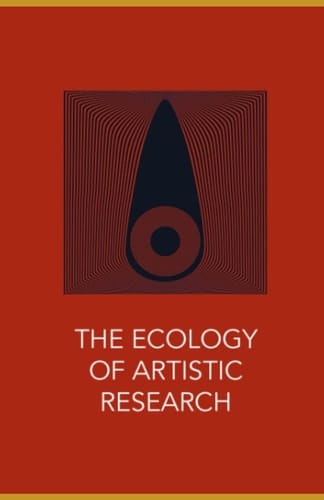 The Ecology of Artistic Research: Poetic Lexicon