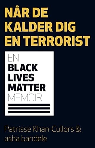 Når de kalder dig en terrorist en Black lives matter-biografi