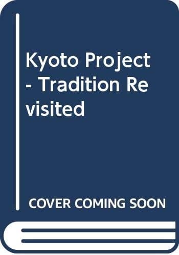 Kyoto Project - Tradition Revisited