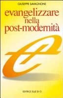Evangelizzare nella post-modernità. Istruzioni brevi per una navigazione «A vista»