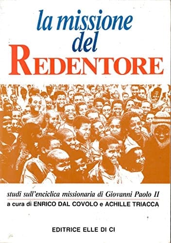 La Missione del Redentore studi sull'enciclica missionaria di Giovanni Paolo II