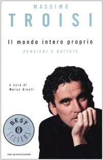 Il mondo intero proprio. Pensieri e battute