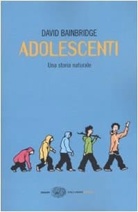 Adolescenti. Una storia naturale