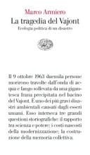La tragedia del Vajont ecologia politica di un disastro