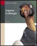 Scoprire la biologia. Per le Scuole superiori