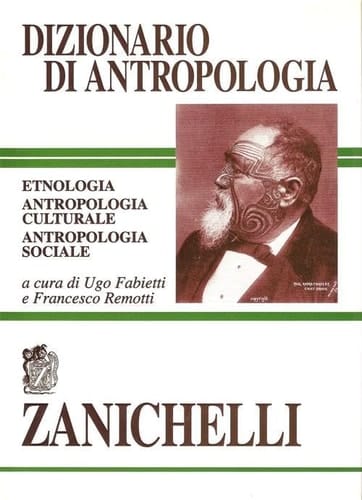 Dizionario di antropologia etnologia, antropologia culturale, antropologia sociale