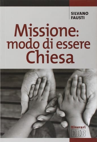Missione: modo di essere Chiesa