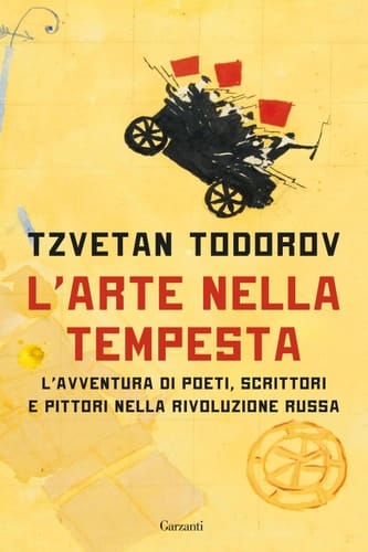L'arte nella tempesta L'avventura di poeti, scrittori e pittori nella rivoluzione russa