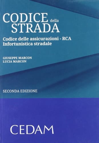 Codice della strada. Codice delle assicurazioni. RCA. Infortunistica stradale