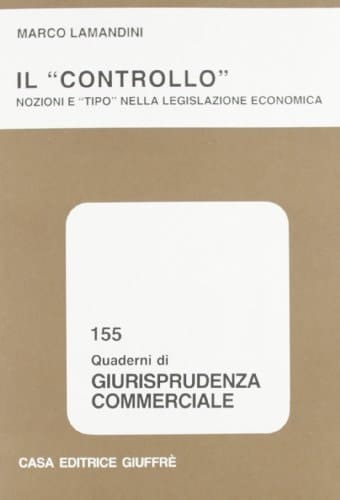 Il controllo nozione e tipo nella legislazione economica