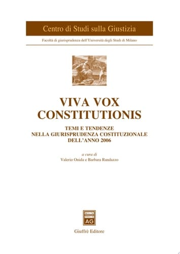 Viva vox Constitutionis temi e tendenze nella giurisprudenza costituzionale dell'anno 2006