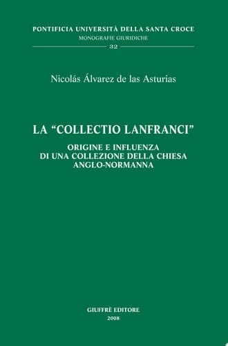 La "Collectio Lanfranci" origine e influenza di una collezione della Chiesa anglo-normanna