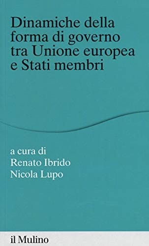 Dinamiche della forma di governo tra Unione Europea e stati membri