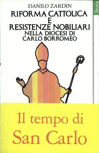 Riforma cattolica e resistenze nobiliari nella diocesi di Carlo Borromeo