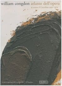 William Congdon: Al centro il crocefisso 1959-1979