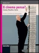 Il cinema pensa? Cinema, filosofia e storia. Con espansione online. Per le Scuole superiori