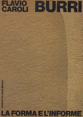 Burri: La forma e l'informe (Monografia ; 4) (Italian Edition)