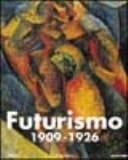 Futurismo 1909-1926 la bellezza della velocità
