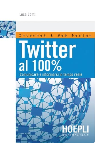 Twitter al 100% Comunicare e informarsi in tempo reale