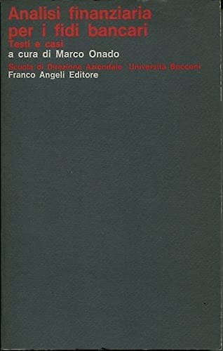 Analisi finanziaria per i fidi bancari testi e casi