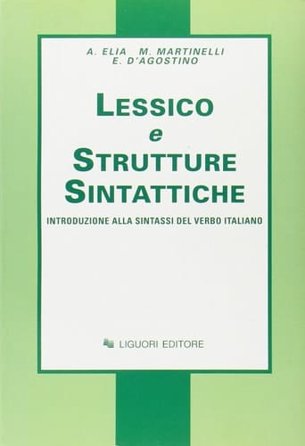 Lessico e strutture sintattiche introduzione alla sintassi del verbo italiano