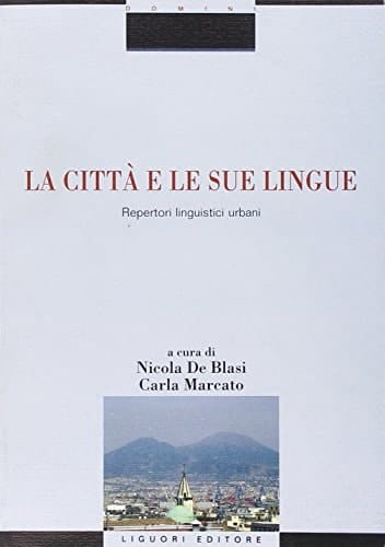 La città e le sue lingue repertori linguistici urbani