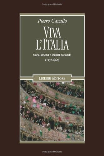 Viva l'Italia storia, cinema e identità nazionale (1932-1962)