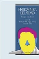 Fisiognomica del senso immagini, segni, discorsi