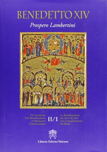 Beatificazione dei servi di Dio e la canonizzazione dei beati