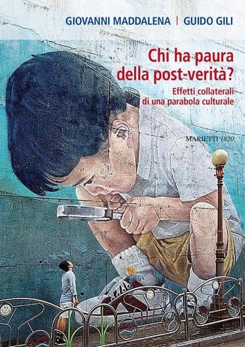 Chi ha paura della post-verità? effetti collaterali di una parabola culturale
