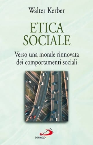 Etica sociale verso una morale rinnovata dei comportamenti sociali