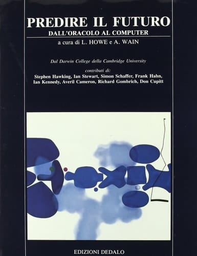 Predire il futuro. Dall'oracolo al computer
