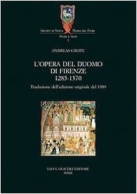 L'Opera del duomo di Firenze, 1285-1370 traduzione dell'edizione originale del 1959