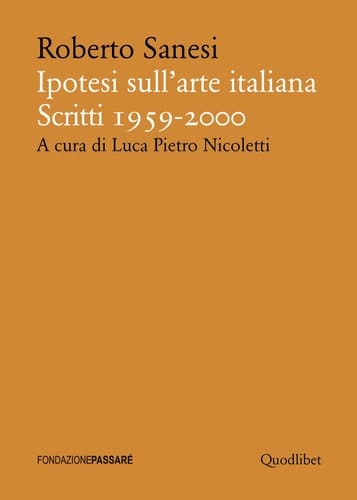 Ipotesi sull'arte italiana - scritti 1959-2000
