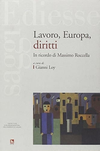 Lavoro, Europa, diritti in ricordo di Massimo Roccella