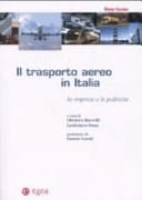 Il trasporto aereo in Italia - le imprese e le politiche
