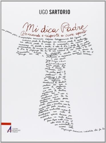 Mi dica Padre. Domande e risposte a cuore aperto