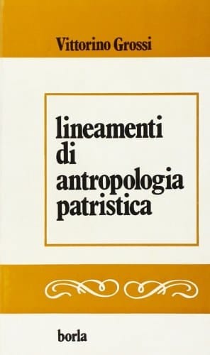 Lineamenti di antropologia patristica