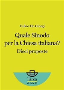 Quale Sinodo per la Chiesa Italiana?: Dieci proposte (Italian Edition)
