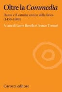 Oltre la Commedia Dante e il canone antico della lirica (1450-1600)